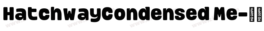 HatchwayCondensed Me字体转换